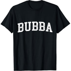Bubba Classic Bold Font Bubba Birthday Gift