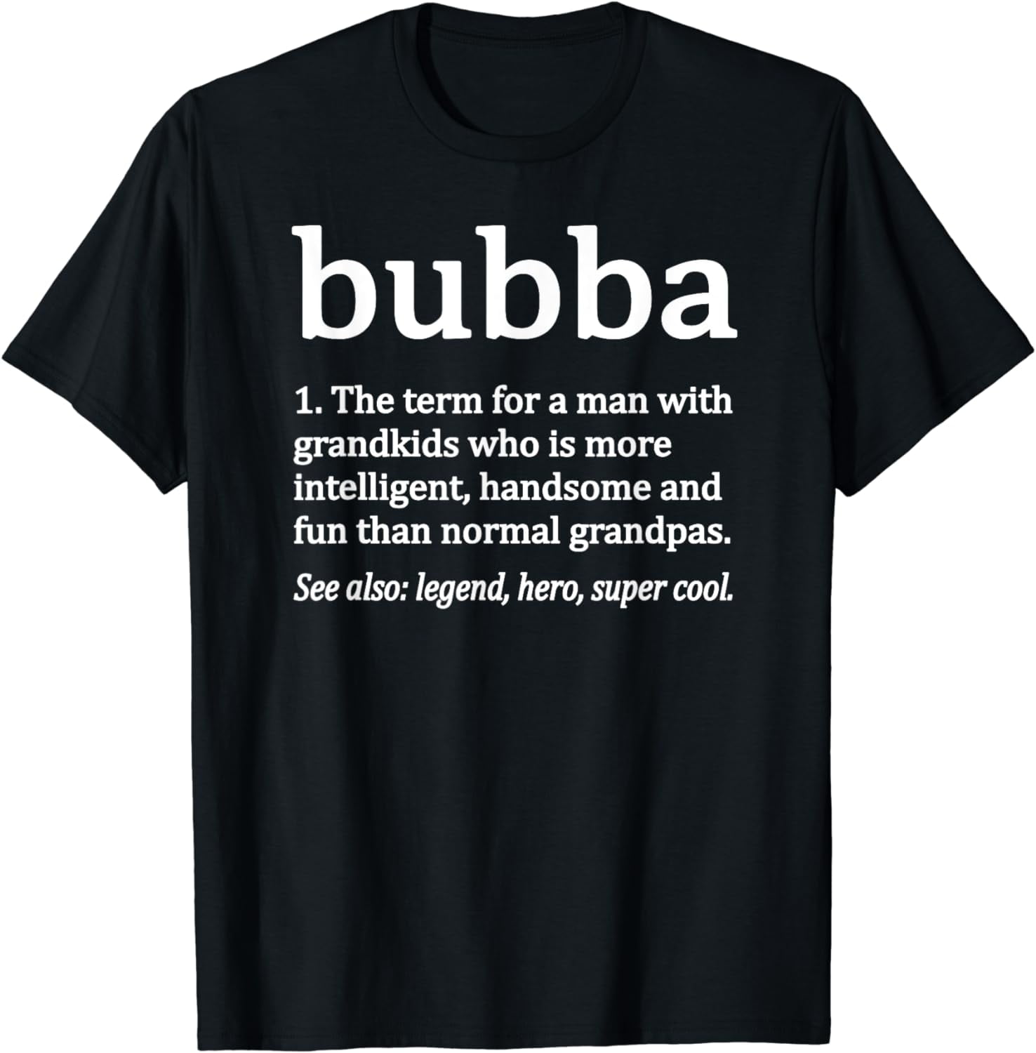 Bubba Definition Funny Bubba Grandpa T-Shirt - Walmart.com