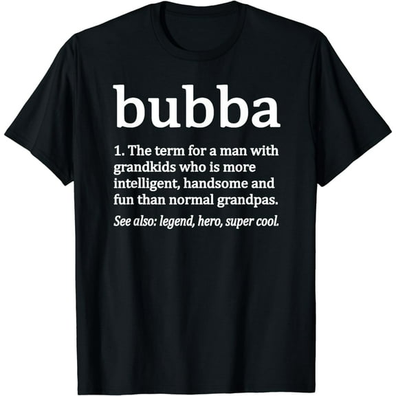 Bubba Definition Funny Bubba Grandpa T-Shirt