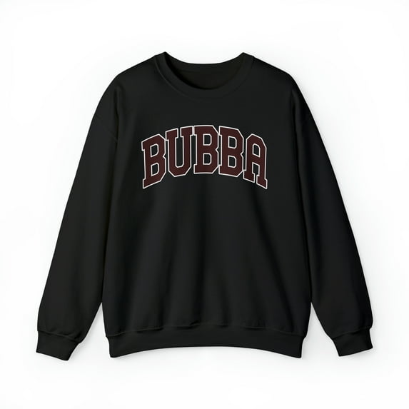 Bubba Fathers Day Grandpa Sweatshirt, Gifts, Crewneck