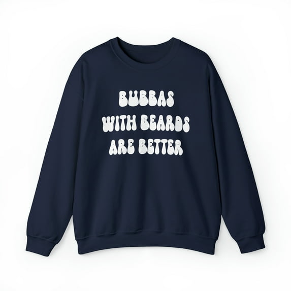 Bubba Grandpa Fathers Day Sweatshirt, Gifts, Crewneck