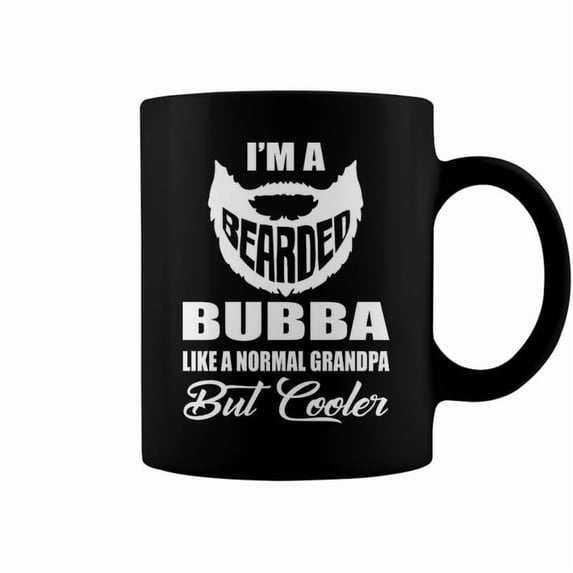 Bubba Grandpa Gift Bearded Bubba Cooler Coffee Mugs