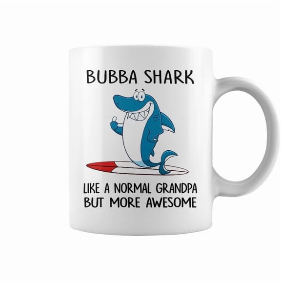 Bubba Grandpa Gift Bubba Shark Like A Normal Grandpa But More Awesome Coffee Mugs