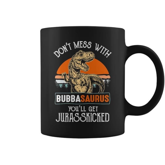 Bubba Grandpa Gift Dont Mess With Bubbasaurus Coffee Mugs