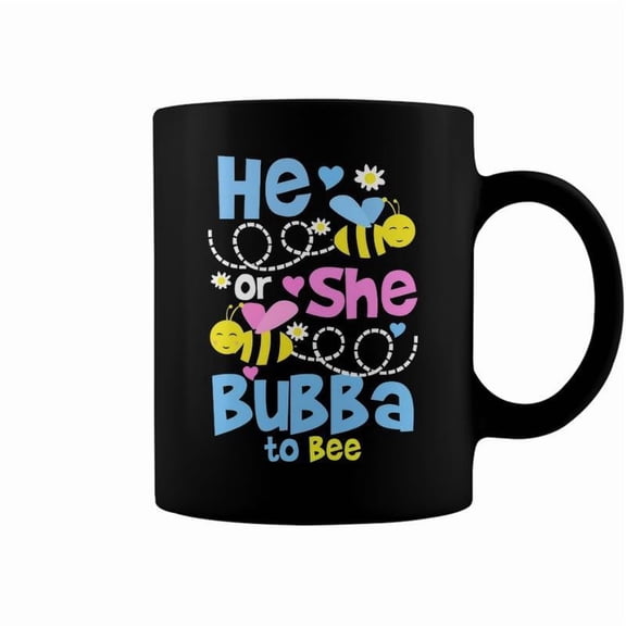 Bubba Grandpa Gift He Or She Bubba To Bee Coffee Mugs