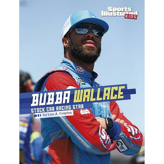 Pre-Owned Bubba Wallace: Stock Car Racing Star (Sports Illustrated Kids Stars of Sports), 9781663983619, 1663983615, Hardcover,