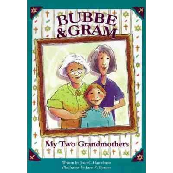 Pre-Owned Bubbe & Gram: My Two Grandmothers (Hardcover) 0965128423 9780965128421
