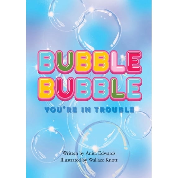 Bubble Bubble You're In Trouble, (Paperback)