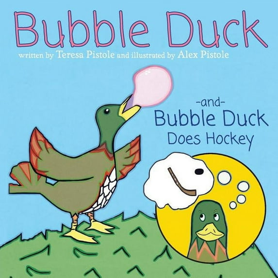 Bubble Duck and Bubble Duck Does Hockey (Paperback)