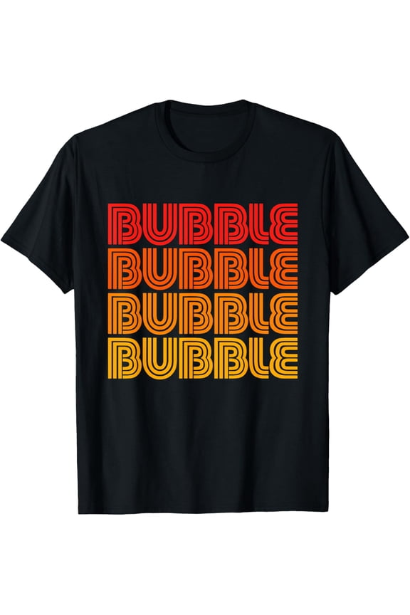 Bubble Funny Cute Bubbly Bath Nickname Name Fan Love T-Shirt men and women can wear, black, white, gifts