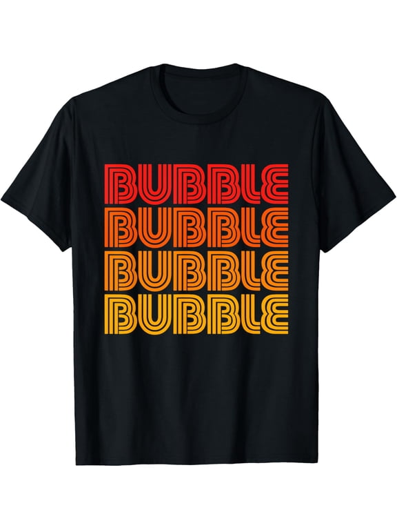 Bubble Funny Cute Bubbly Bath Nickname Name Fan Love T-Shirt men and women can wear, black, white, gifts