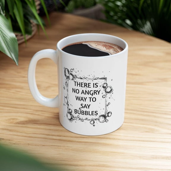 Bubble Mug Inspirational Coffee Cup, Motivational Gift for Home Office DE1cor, Funny Quote Mug for Bubble Lovers