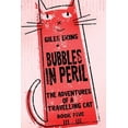 thumbnail image 1 of The Adventures of a Travelling Cat Bubbles In Peril, Book 5, (Paperback), 1 of 1