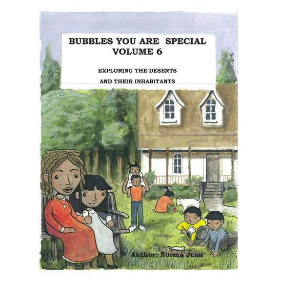 Bubbles You Are Special: Bubbles You Are Special Volume 6 : Exploring the Deserts and their Inhabitants (Series #6) (Paperback)