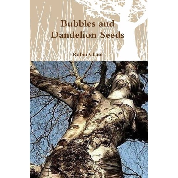 Bubbles and Dandelion Seeds, (Paperback)