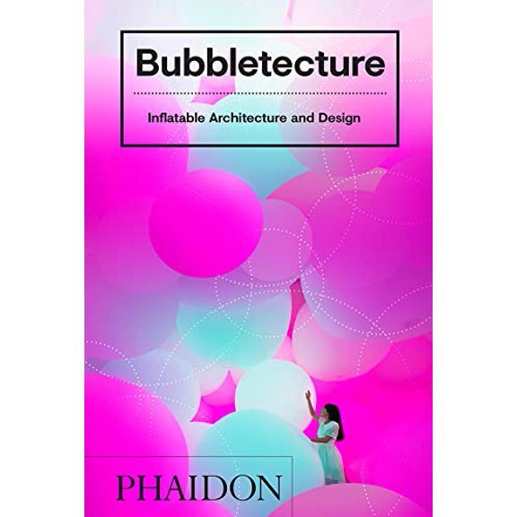 Pre-Owned Bubbletecture: Inflatable Architecture and Design Hardcover