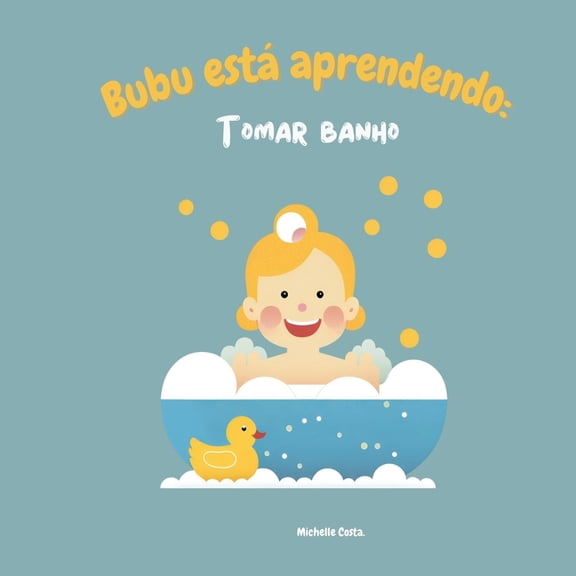 Bubu Est Aprendendo Bubu est Aprendendo - Livro Infantil: Tomar Banho, Book 2, (Paperback)