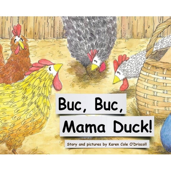 Buc Buc, Mama Duck!, (Hardcover)