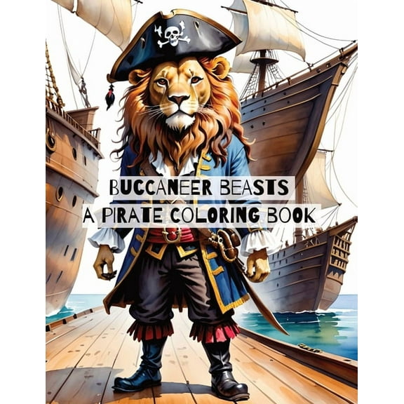 Buccaneer Beasts: A Pirate Coloring Book, (Paperback)