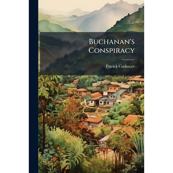 Buchanan's Conspiracy, (Paperback)