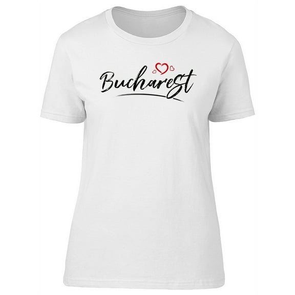 Bucharest Love T-Shirt Women -Image by Shutterstock, Female Medium