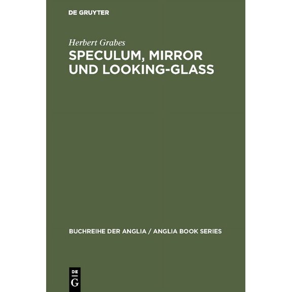 Buchreihe Der Anglia / Anglia Book Speculum, Mirror und Looking-Glass, Book 16, (Hardcover)