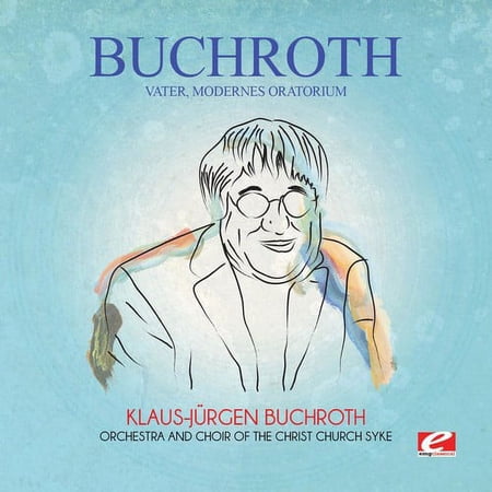 Buchroth - Vater Modernes Oratorium - Music & Performance - CD