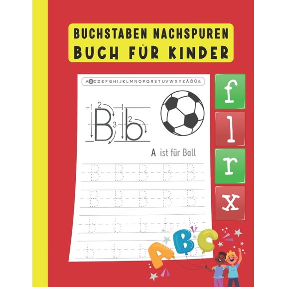 Buchstaben Nachspuren Buch fr Kinder: Lernen & Spa mit dem Alphabet - Perfekt fr Vorschulkinder und Erstklssler!, (Paperback)