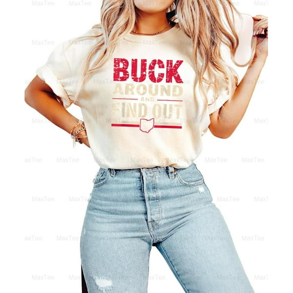 Buck Around Find Out Funny Ohio Pride Map Quote Humor Comfort Color T-Shirt, Up to Size 4XL