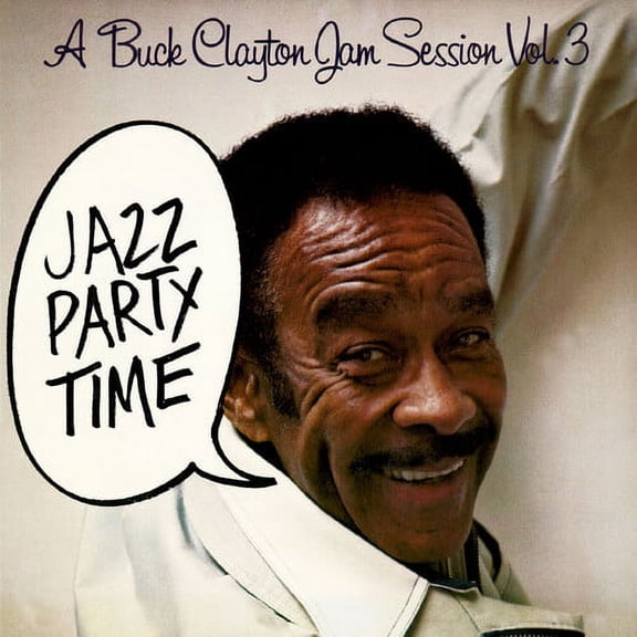 Buck Clayton - A Buck Clayton Jam Session Vol. 3: Jazz Party Time - Music & Performance - CD