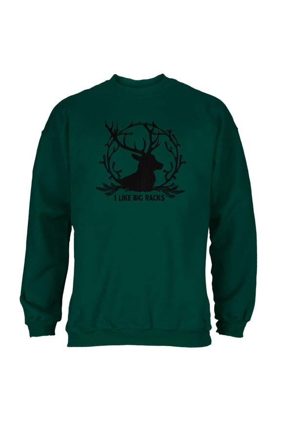 Buck Deer I Like Big Racks Funny Pun Mens Sweatshirt Forest Green LG