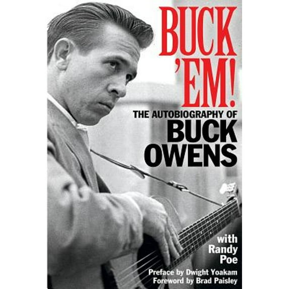 Pre-Owned Buck 'Em!: The Autobiography of Buck Owens (Hardcover) 1480330647 9781480330641