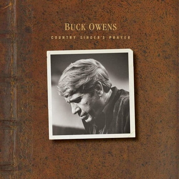 Buck Owens - Country Singer's Prayer - Music & Performance - CD