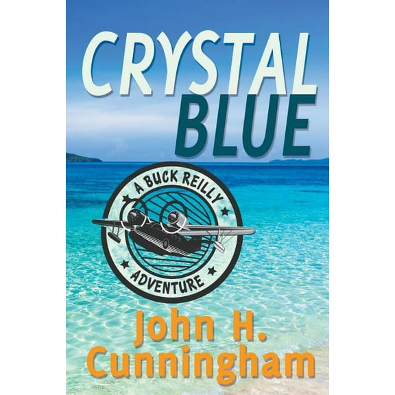 Buck Reilly Adventure Crystal Blue (Buck Reilly Adventure Book 3), (Paperback)