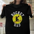 thumbnail image 1 of Bucket Dad Softball Baseball Funny Father's Coach Sports Fan Humor T-Shirt Unisex, up to 5XL, 1 of 3