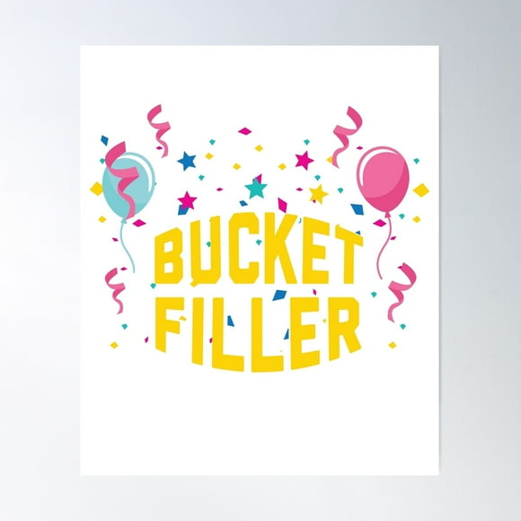 Bucket Filler Positive Encouragement Kindness Poster Wall Art, Modern Wall Decor For Living Room Bedroom, 16x24 UNFRAMED