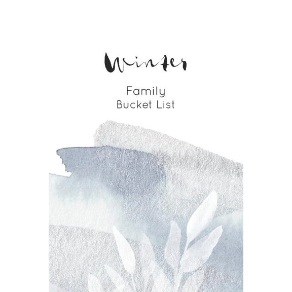 Bucket List Goals: Winter Family Bucket List (Series #5) (Paperback)