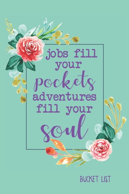 Jobs will fill your pockets. Adventures fill your soul., Wisdom Sayings &  Quotes Cards 💬💡🤔