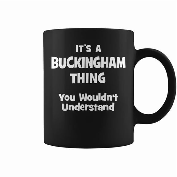 Buckingham Thing College University Alumni Funny Coffee Mugs