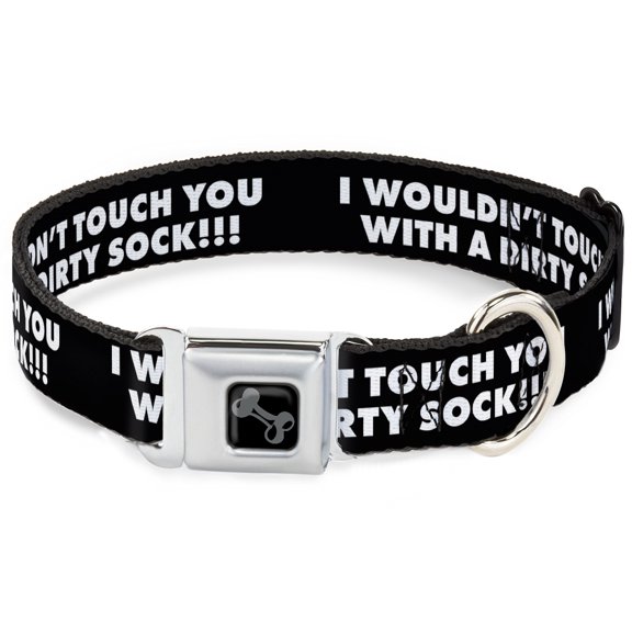 Buckle-Down Pet Collar, Dog Collar Metal Seatbelt Buckle, I Wouldnt Touch You With A Dirty Sock Black White, 11 to 16.5 Inches 1.0 Inch Wide