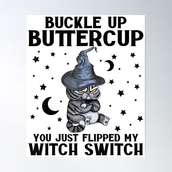 Buckle Up Buttercup You Just Flipped My Witch Switch Poster Wall Art, Modern Wall Decor For Living Room Bedroom, 8x12 UNFRAMED