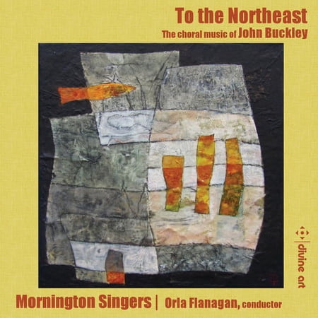 Buckley / Mornington Singers - To the Northeast - Music & Performance - CD