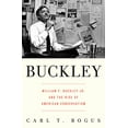 thumbnail image 1 of Pre-Owned Buckley: William F. Buckley Jr. and the Rise of American Conservatism (Hardcover) 1596915803 9781596915800, 1 of 1
