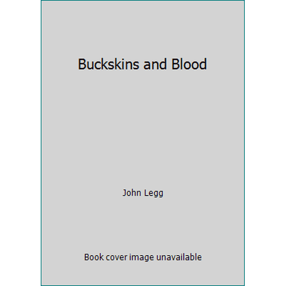 Pre-Owned Buckskins and Blood (Paperback) 0061007498 9780061007491