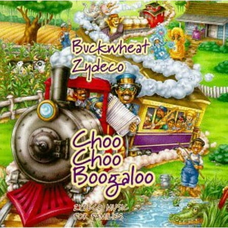 Buckwheat Zydeco - Choo Choo Boogaloo - Children's Music - CD