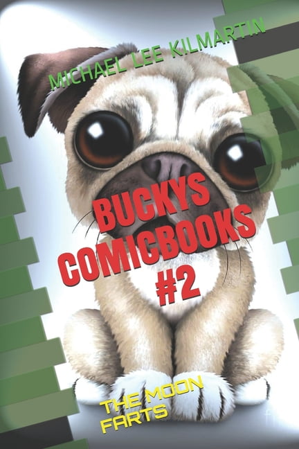 Bucky's Comic Books: The Moon Farts, (Paperback)