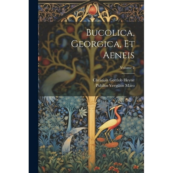 Bucolica, Georgica, Et Aeneis; Volume 2 (Paperback)