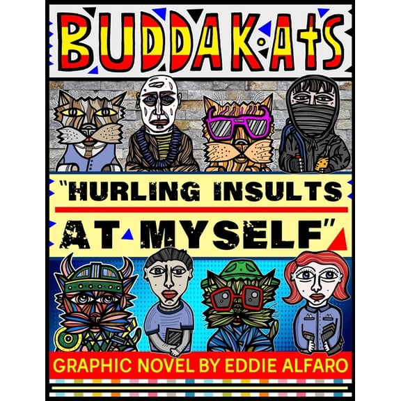 Buddakat: Hurling Insults at Myself : The BuddaKats (Paperback)