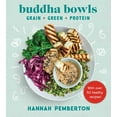 thumbnail image 1 of Buddha Bowls: Grain + Green + Protein, (Hardcover), 1 of 1