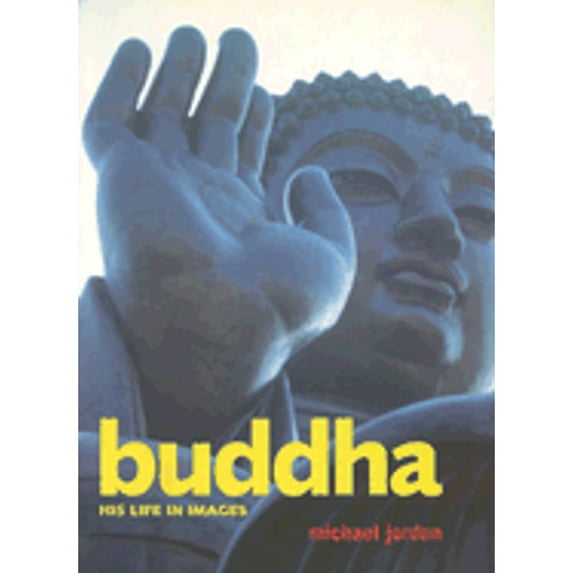 Pre-Owned Buddha: His Life in Images (Paperback) 1842229443 9781842229446